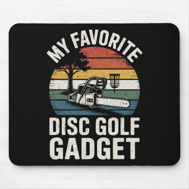Disc Golf Joke My Favourite Disc Golf Gadget _1  Mouse Pad (Front)
