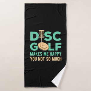 Disc Golf Makes Me Happy Bath Towel