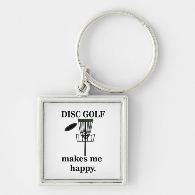 Disc Golf Makes Me Happy Disc Golf  Key Ring (Front)