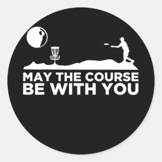 Disc Golf May The Course Be With You  Classic Round Sticker