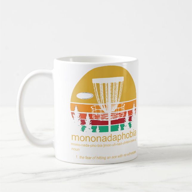 Disc Golf Mononadaphobia Funny Disc Golf Coffee Mug (Left)