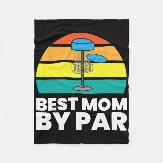 Disc Golf Mum - Best Mum By Par _1  Fleece Blanket (Front)
