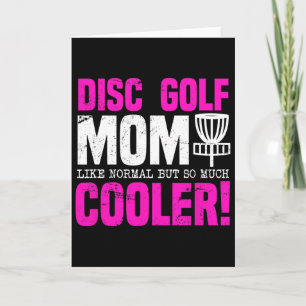Disc Golf Mum Funny Card