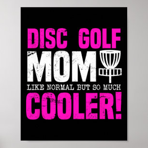 Disc Golf Mum Funny Poster