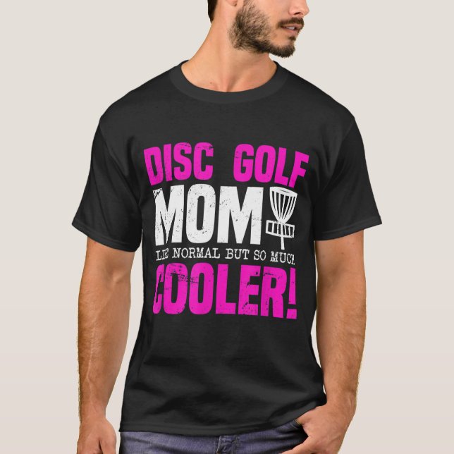Disc Golf Mum Funny T-Shirt (Front)