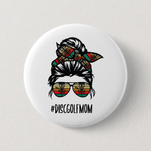 Disc Golf Mum Life Messy Bun Hair Gles 6 Cm Round Badge