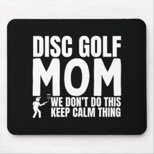 Disc Golf Mum Quote Funny Disc Golf  Mouse Pad