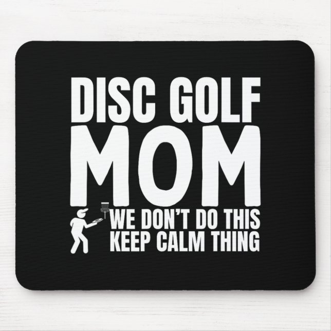 Disc Golf Mum Quote Funny Disc Golf  Mouse Pad (Front)
