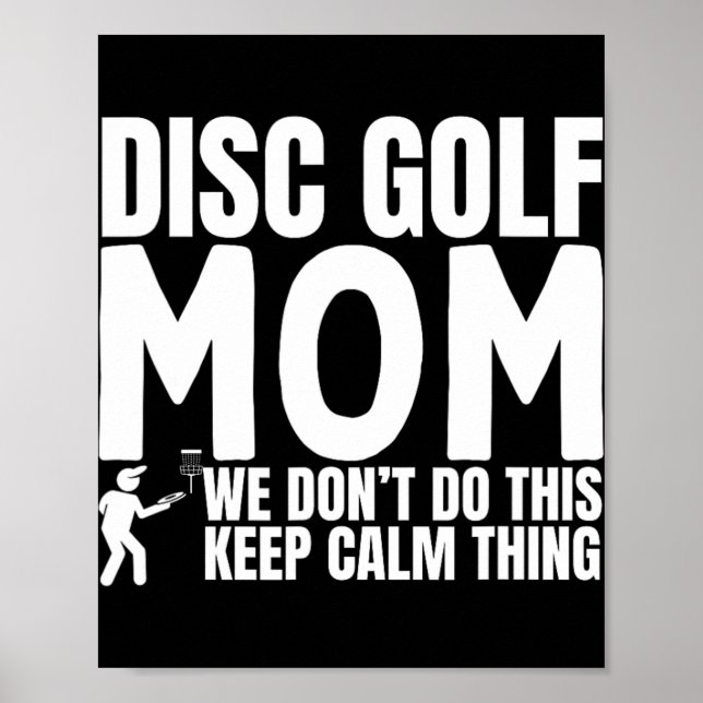 Disc Golf Mum Quote Funny Disc Golf  Poster (Front)
