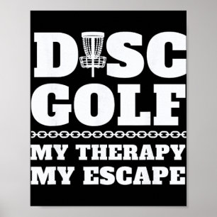 Disc Golf My Therapy My Escape Funny Poster