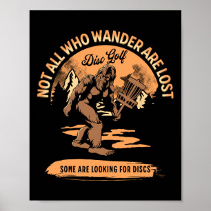 Disc Golf - Not All Who Wander Are Lost Funny Sarc Poster