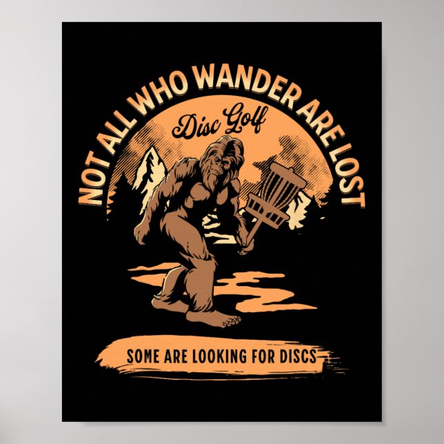Disc Golf - Not All Who Wander Are Lost Funny Sarc Poster (Front)