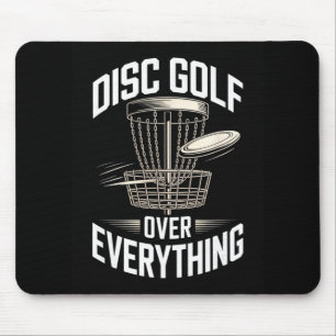 Disc Golf Over Everything Frisbee Disc Golf Life Mouse Pad