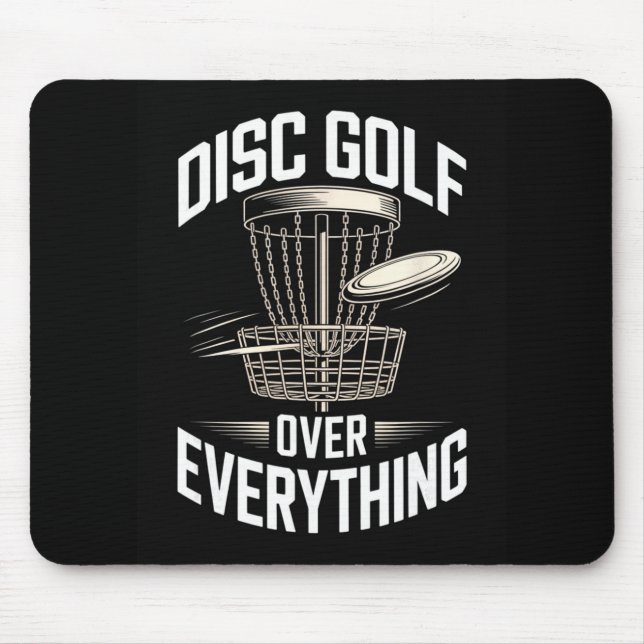Disc Golf Over Everything Frisbee Disc Golf Life  Mouse Pad (Front)