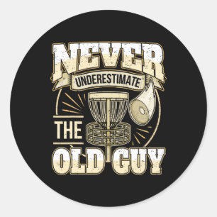 Disc Golf Player Dad Grandpa Never Underestimate T Classic Round Sticker