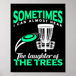 Disc Golf Player Frisbee Golf I Can Almost Hear Th Poster