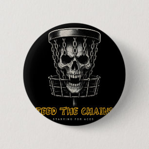 Disc Golf Player - Funny Feed The Chains  6 Cm Round Badge