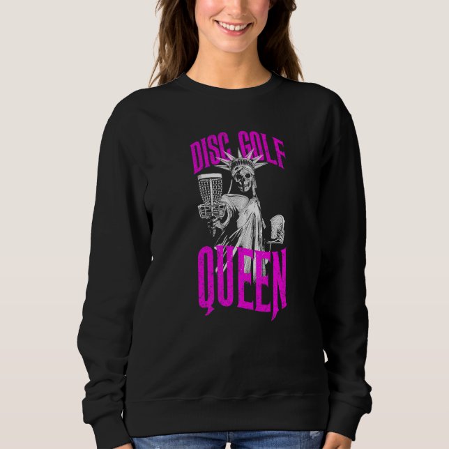 Disc Golf Queen Gothic Statue Of Liberty Skeleton Sweatshirt (Front)