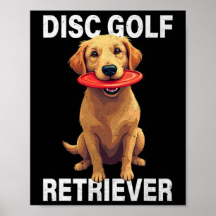 Disc Golf Retriever Funny Golden Retriever Dog Own Poster