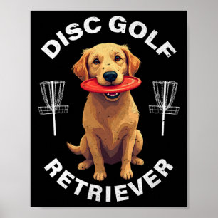 Disc Golf Retriever Funny Golden Retriever Dog Own Poster