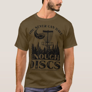 Disc Golf Sayings Funny Frisbee T-Shirt