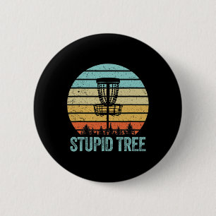 Disc Golf Shirt Funny Stupid Tree Retro Disc Golf 6 Cm Round Badge