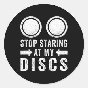 Disc Golf Stop Staring At My Discs Frisbee Sport Classic Round Sticker