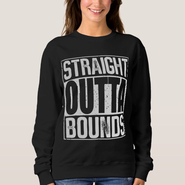 Disc Golf Straight Outta Bounds Sweatshirt (Front)