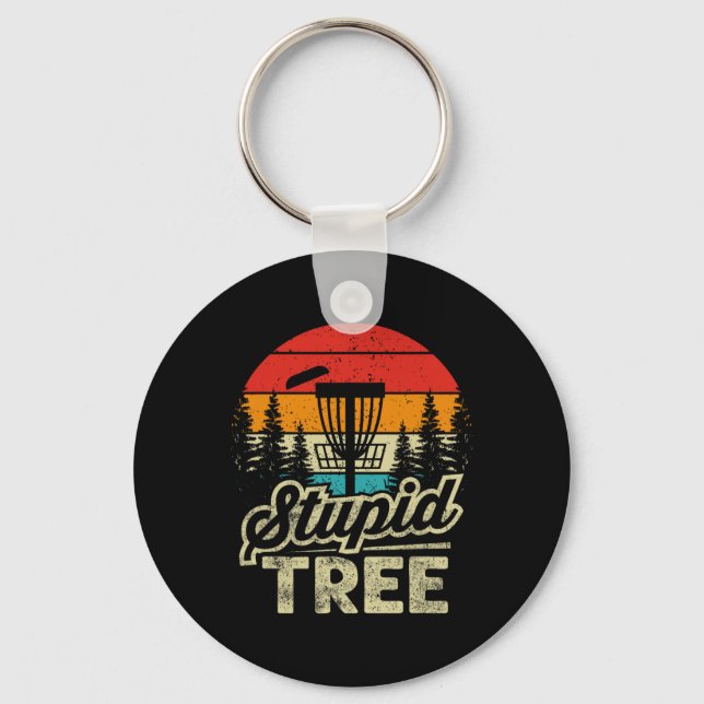 Disc Golf Stupid Tree - Disc Golf  Key Ring (Front)