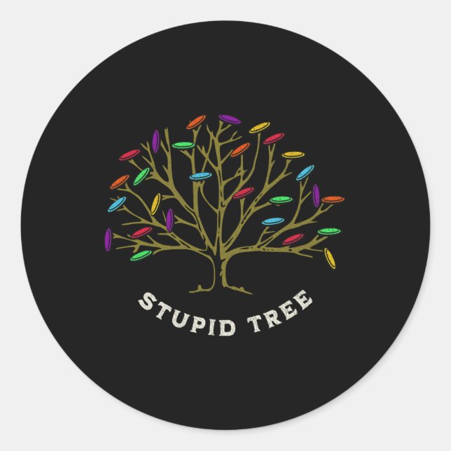 Disc Golf - Stupid Tree Funny Sarastic  Classic Round Sticker (Front)