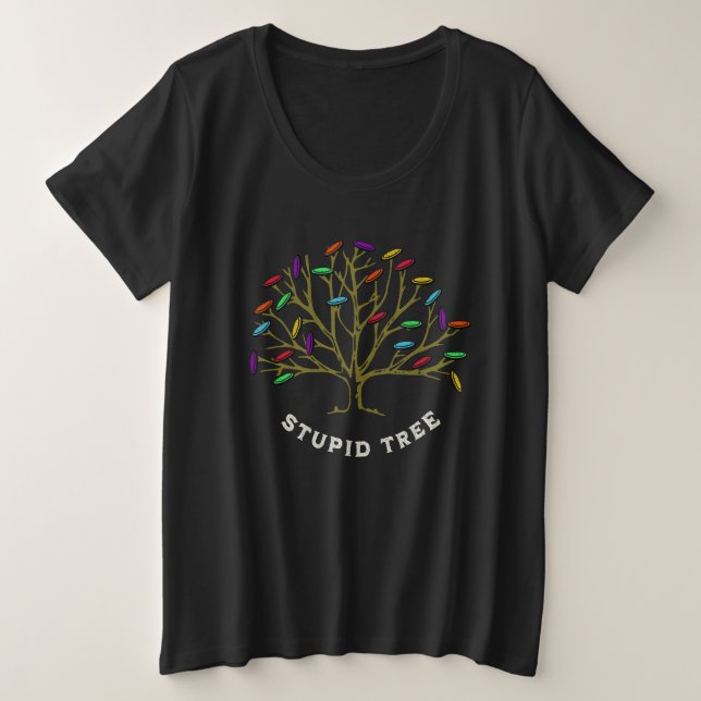 Disc Golf - Stupid Tree Funny Sarastic Plus Size T-Shirt (Design Front)