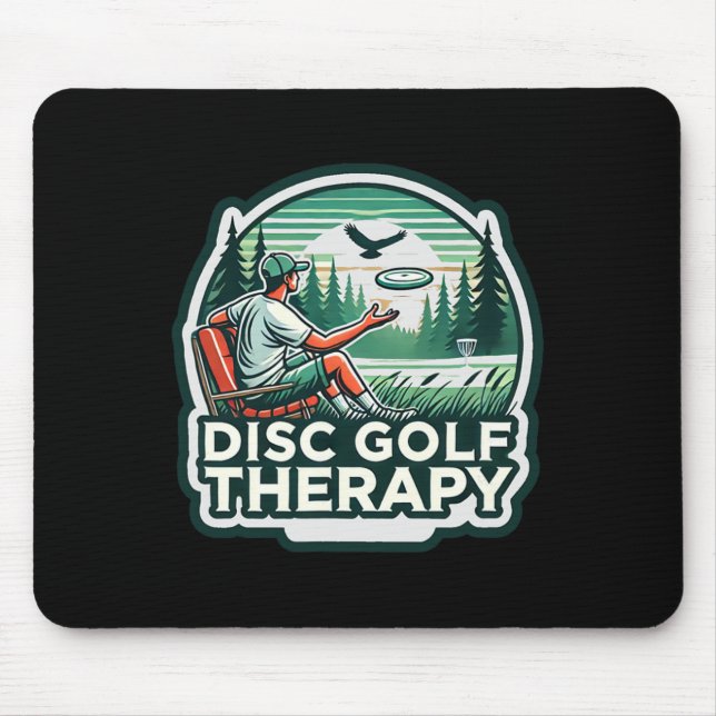 Disc Golf Therapy - Relax And Play  Mouse Pad (Front)