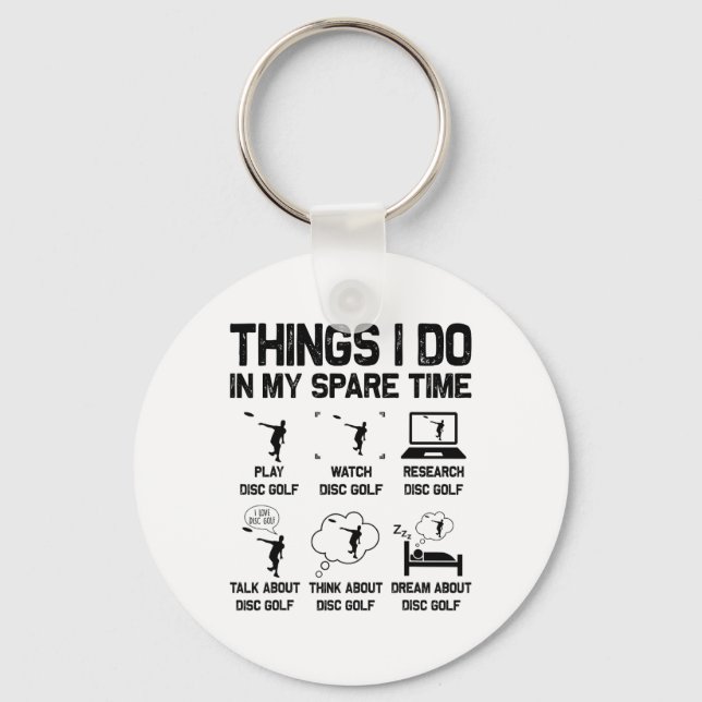 Disc Golf Things I Do In My Spare Time Golfer Men  Key Ring (Front)