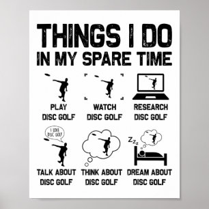 Disc Golf Things I Do In My Spare Time Golfer Men Poster