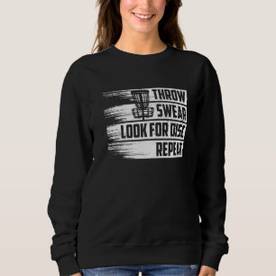 Disc Golf Throw Swear Look For Disc Repeat 5 Sweatshirt