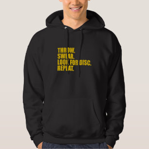 Disc Golf Throw Swear Look For Disc Repeat 7 Hoodie