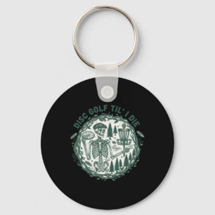 Disc Golf Til I Die Funny Disc Golfer Sket Key Ring