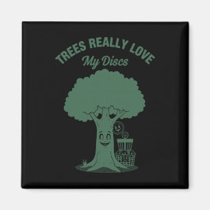 Disc Golf Trees Really Love My Discs Funny Disc Magnet