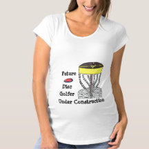 Disc Golf Under construction maternity shirt