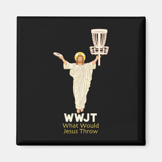 Disc Golf What Would Jesus Throw Frisbee Funny Fro Magnet (Front)