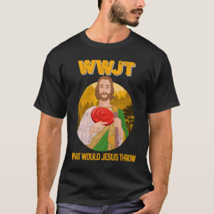 Disc Golf What Would Jesus Throw Frisbee Golf Men T-Shirt