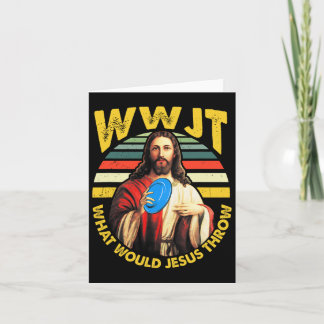 Disc Golf What Would Jesus Throw Frisbee Golf Wwjt Card