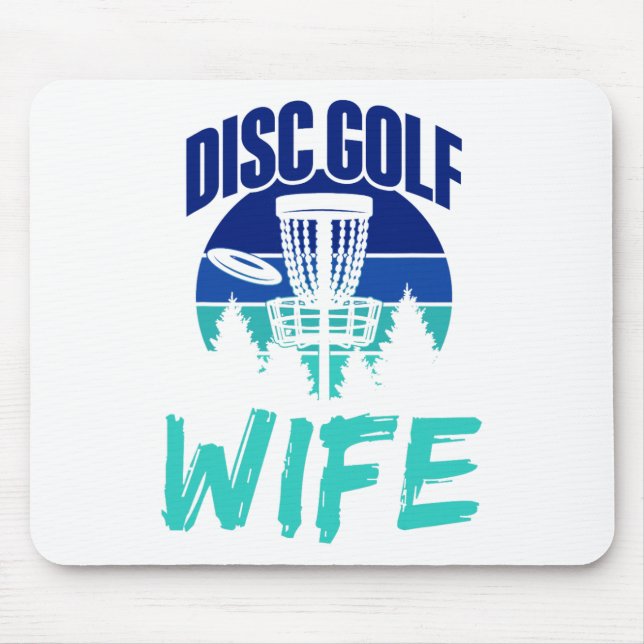Disc Golf Wife Disc Golfer Disc Golfing Player Dis Mouse Pad (Front)