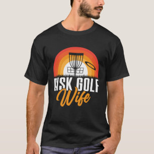 Disc Golf Wife Golfing Player  Golfer Sports Graph T-Shirt