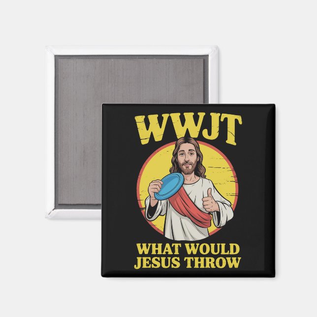 Disc Golf Wwjt What Would Jesus Throw Frisbee  Magnet (Front/Back)