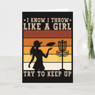 Disc Golfer Art I Throw Like A Girl Funny Disc Gol Card