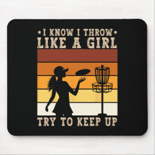 Disc Golfer Art I Throw Like A Girl Funny Disc Gol Mouse Pad