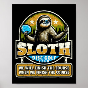 Disc Golfer I Funny Sloth Disc Golf Player  Poster