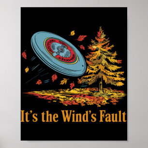 Disc Golfing Disc, Winds Fault, Funny Disc Golf  Poster
