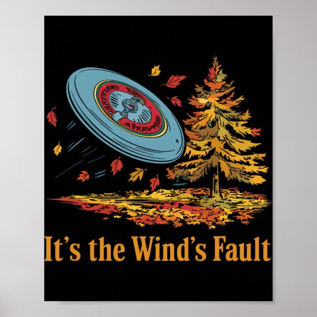 Disc Golfing Disc, Winds Fault, Funny Disc Golf  Poster (Front)